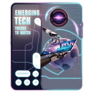 Emerging Tech Trends to Watch