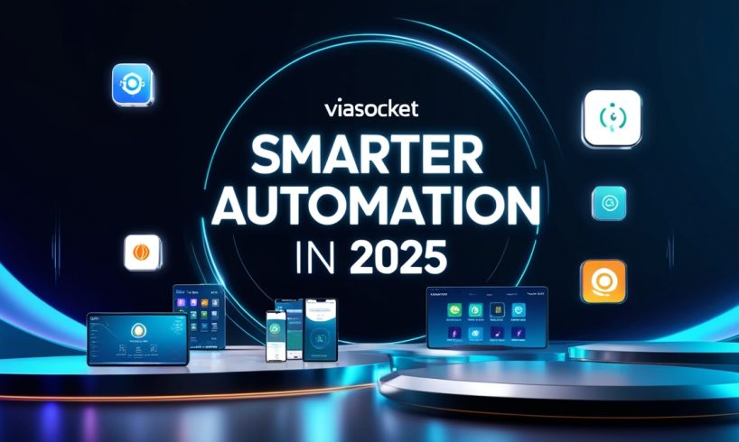Smarter Automation in 2025 Inside Viasocket’s Latest Features and App Integrations